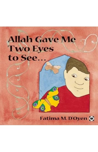 Allah Gave Me Two Eyes to See (Allah the Maker S)